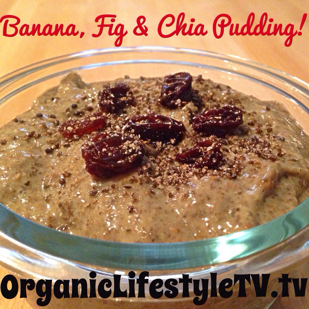 Banana Fig & Chia Vegan Pudding (in English y en Espanol)