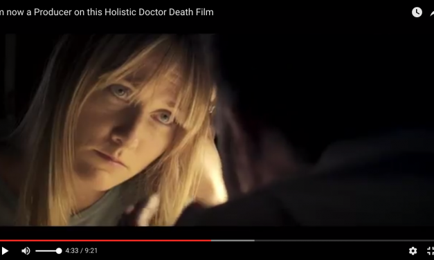 I’m Now a Producer on the Holistic Doctor Death Film- See a Scene Here