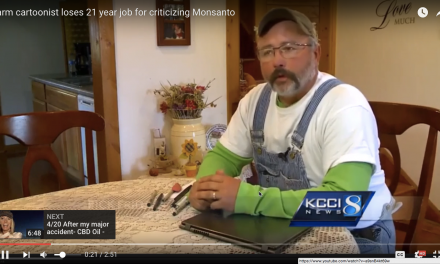 Farm Cartoonist fired from job of 21 years for criticizing Monsanto & Co…