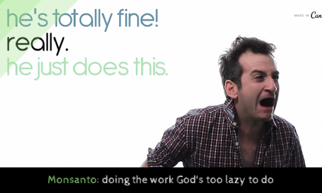 Monsanto: God’s Gift To Humanity, Picking Up God’s Slack