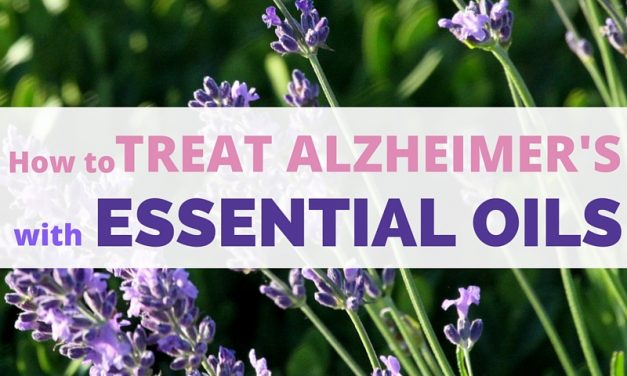 Treat Alzheimer’s Naturally with Essential Oils