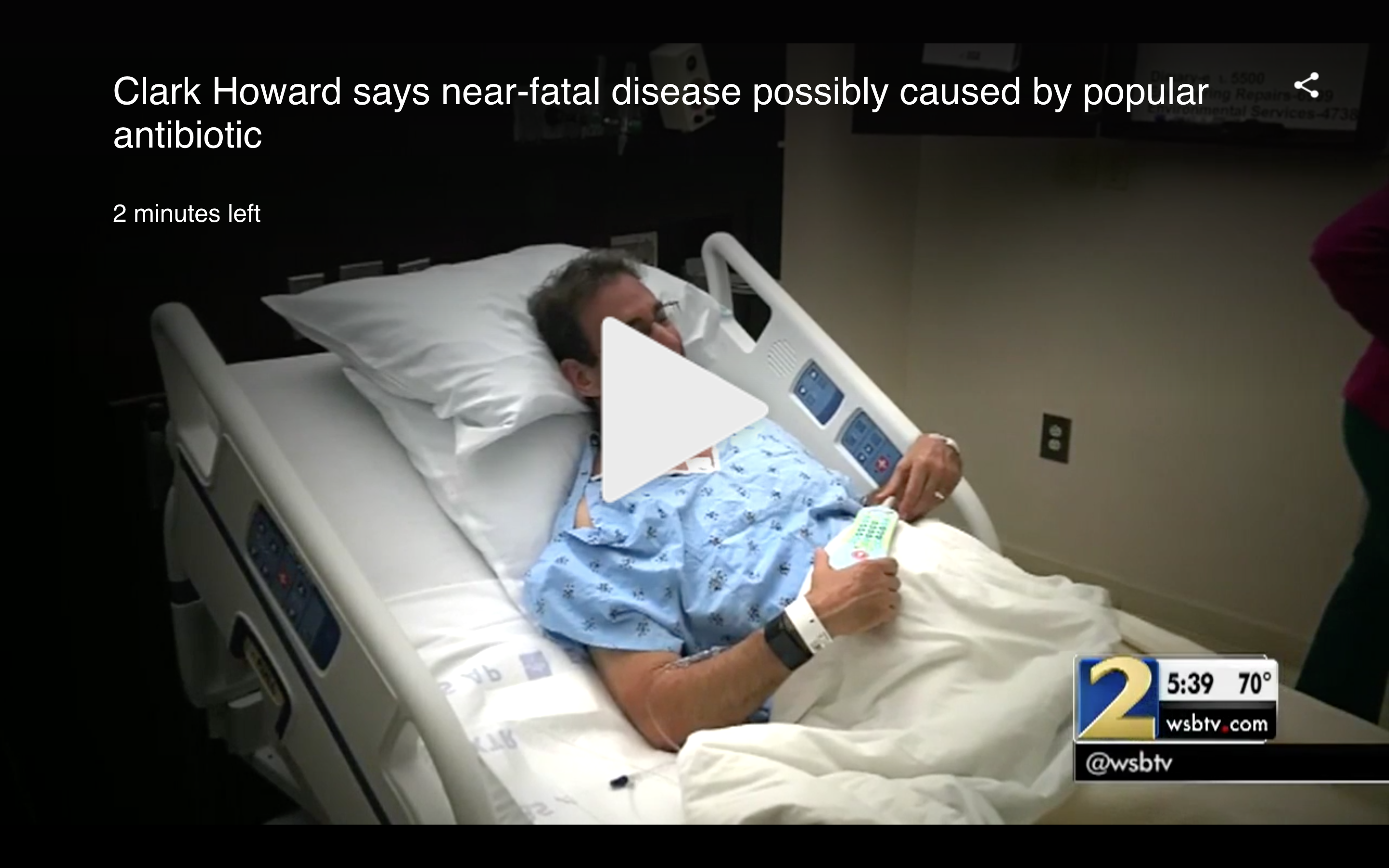 WSB-TV: Man Nearly Dies From Fatal Disease After Taking This Popular Antibiotic