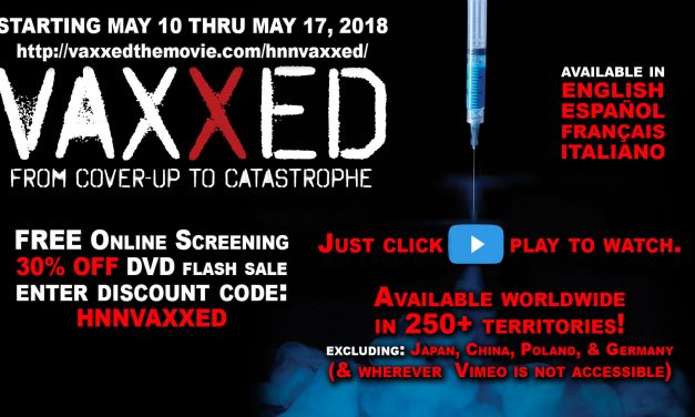 Vaxxed: From cover-up to catastrophe, FREE TO WATCH until May 17th