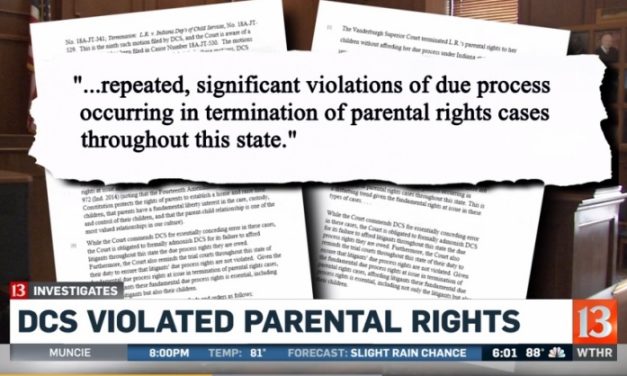 Indiana high court accuses CPS of “significant violations of due process in termination of parental rights”