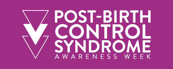 Celebrate with us: Post-Birth Control Syndrome Awareness Week, November 5 – 11, 2018